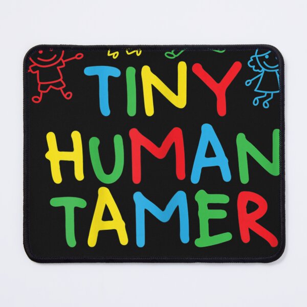 Item preview, Womens Daycare Teacher Tiny Human Tamer designed and sold by MEGANMARIEAND.
