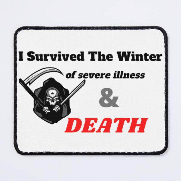 Item preview, i survived the winter of severe illness and death designed and sold by Flashmart99.