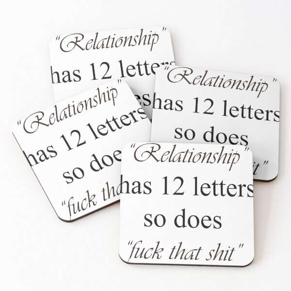 Item preview, relationship has 12 letters so does fuck that shit designed and sold by ikrame-shop.