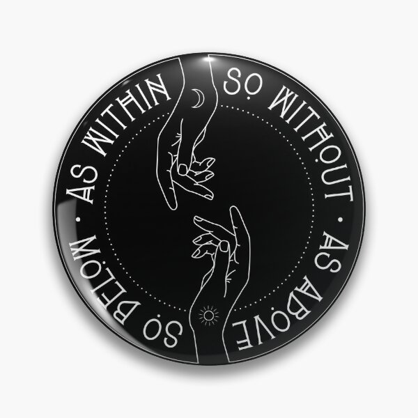 Item preview, As Within, So Without. As Above, So Below. designed and sold by holyrascal.