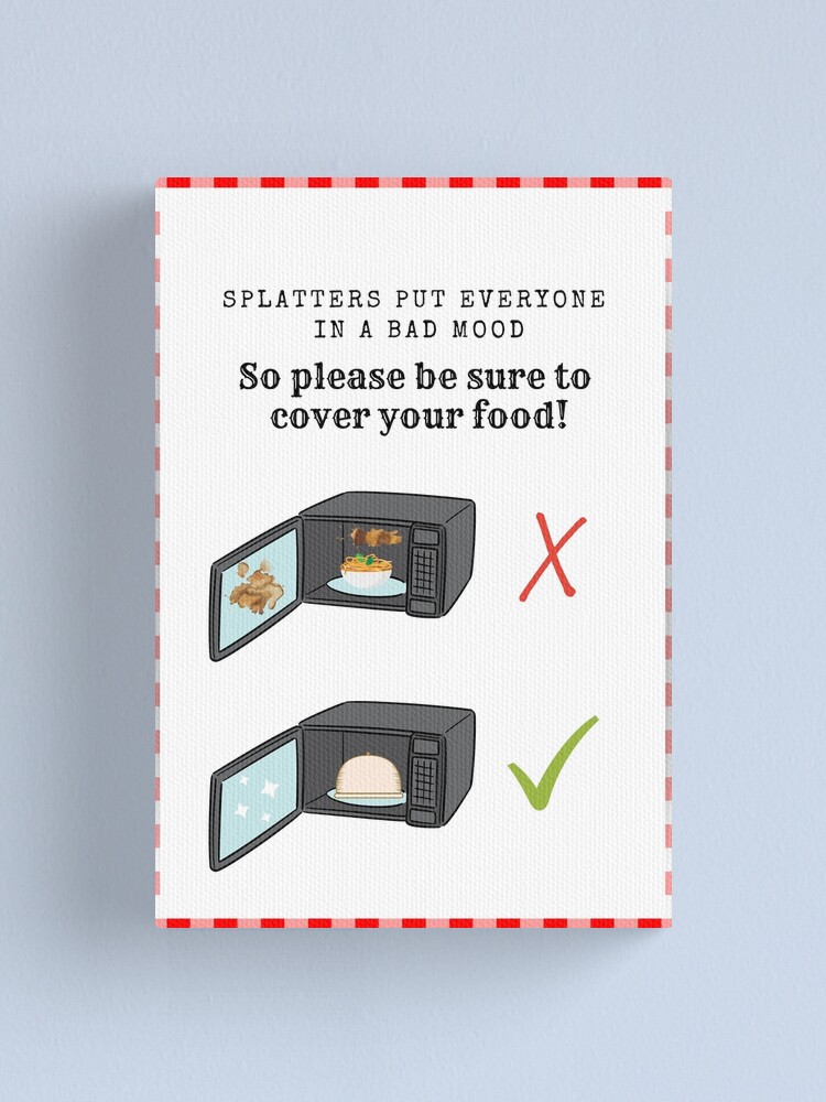 Cover Your Food (in the microwave)! | Canvas Print