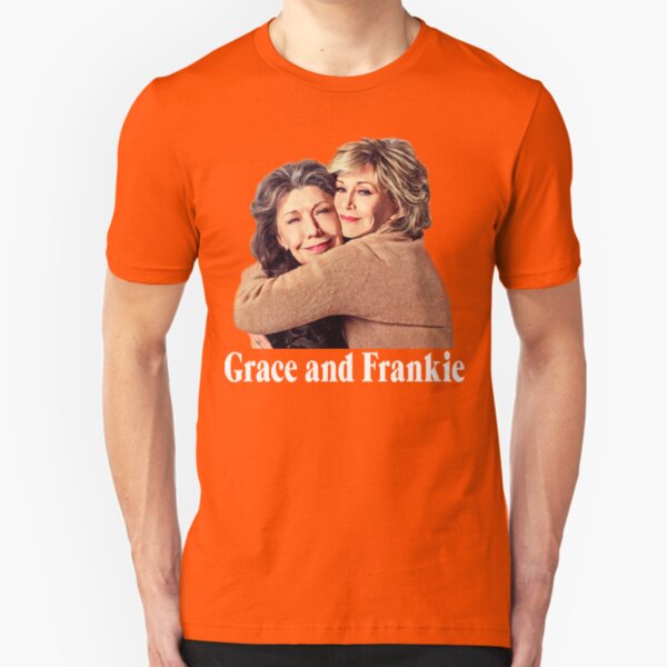 grace and frankie t shirt