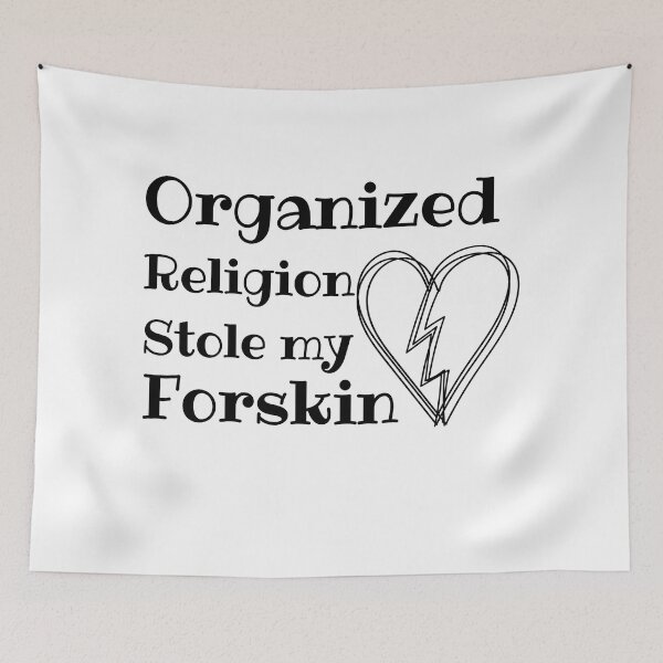 Item preview, organised religion stole my foreskin designed and sold by madraso.