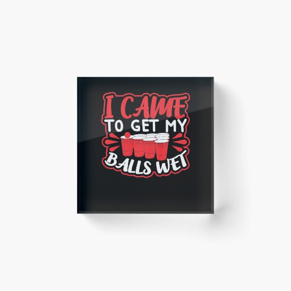 Item preview, I Came to Get my Balls Wet designed and sold by rileyamiy.