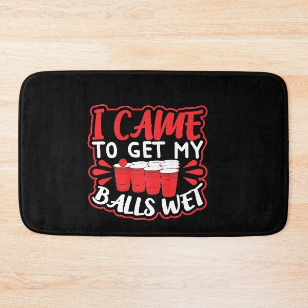 Item preview, I Came to Get my Balls Wet designed and sold by rileyamiy.