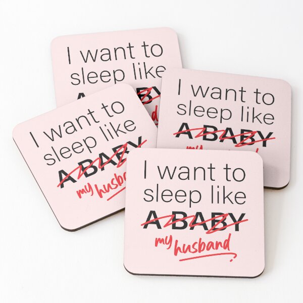 Item preview, I Want To Sleep Like My Husband |  I Want To Sleep Like A Baby | Funny Mom Quotes designed and sold by DrawingBoard.