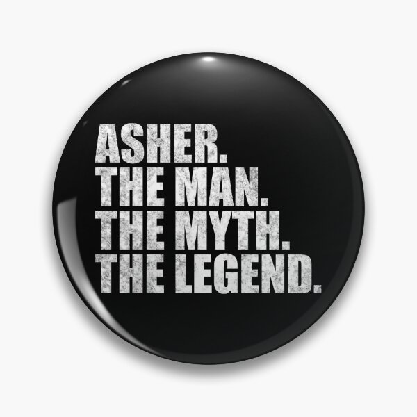 Item preview, Asher Name Asher The Man The Myth The legend designed and sold by Teelogic.