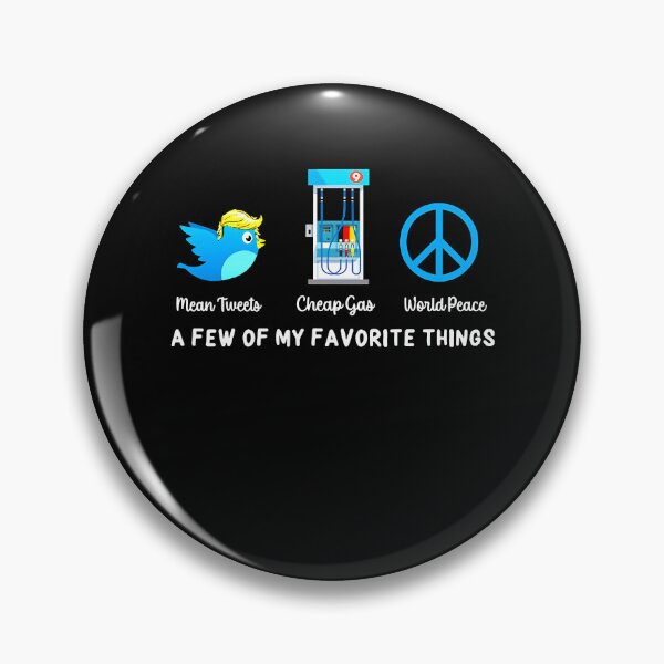 Item preview, Mean Tweet Cheap Gas World Peace A Few Of My Favorite Things  designed and sold by rileyamiy.