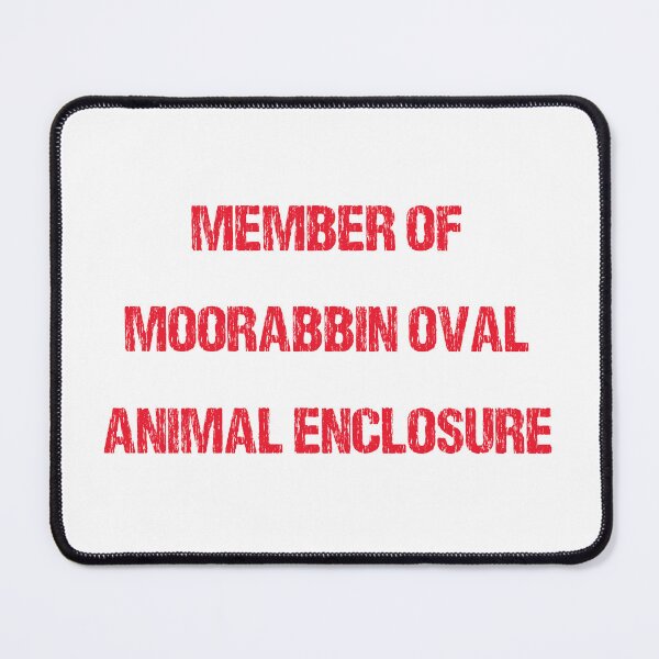 Item preview, MEMBER OF MOORABBIN OVAL ANIMAL ENCLOSURE designed and sold by DomGDesign.