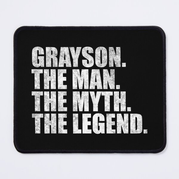 Item preview, Grayson Name Grayson The Man The Myth The legend designed and sold by Teelogic.