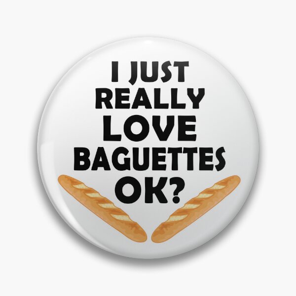Item preview, I Just Really Love Baguettes - Funny Baguette designed and sold by TravelScientist.