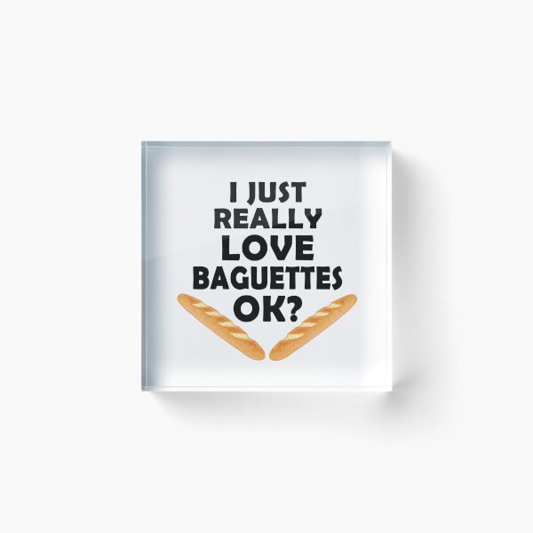 Item preview, I Just Really Love Baguettes - Funny Baguette designed and sold by TravelScientist.