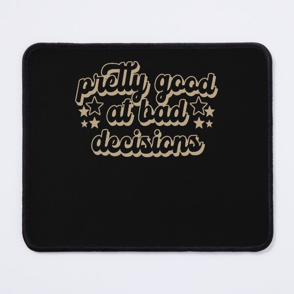 Item preview, Pretty Good At Bad Decision Apparel  designed and sold by rileyamiy.
