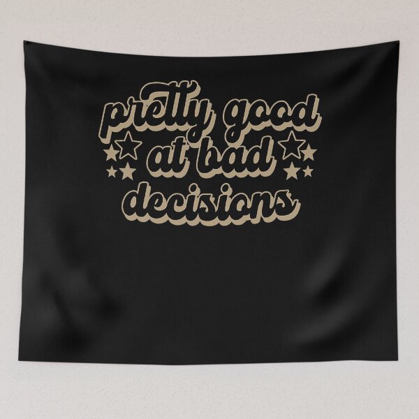 Item preview, Pretty Good At Bad Decision Apparel  designed and sold by rileyamiy.