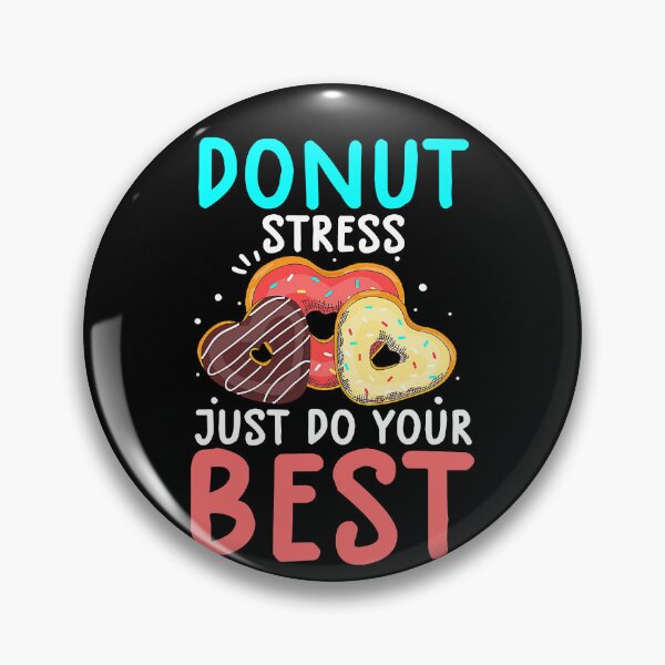 Item preview, Funny Donut Stress Just Do Your Best Shirt Test Day Teacher designed and sold by fostebris.