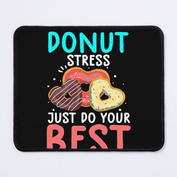 Item preview, Funny Donut Stress Just Do Your Best Shirt Test Day Teacher designed and sold by fostebris.