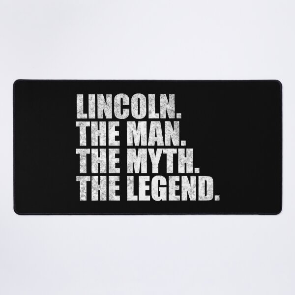 Item preview, Lincoln Name Lincoln The Man The Myth The legend designed and sold by Teelogic.