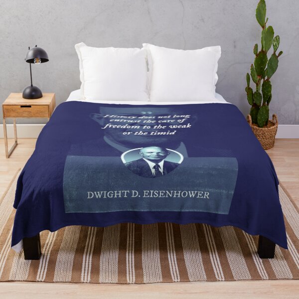 Item preview, Dwight D. Eisenhower - History does not long entrust the care of freedom to the weak or the timid designed and sold by Syahrasi.