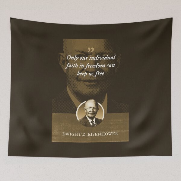 Item preview, Dwight D. Eisenhower - Only our individual faith in freedom can keep us free designed and sold by Syahrasi.