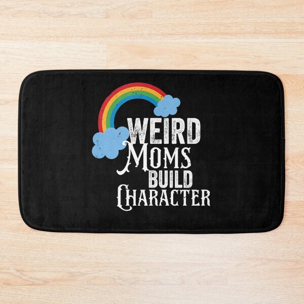 Item preview, Weird Moms Build Character designed and sold by osborange.