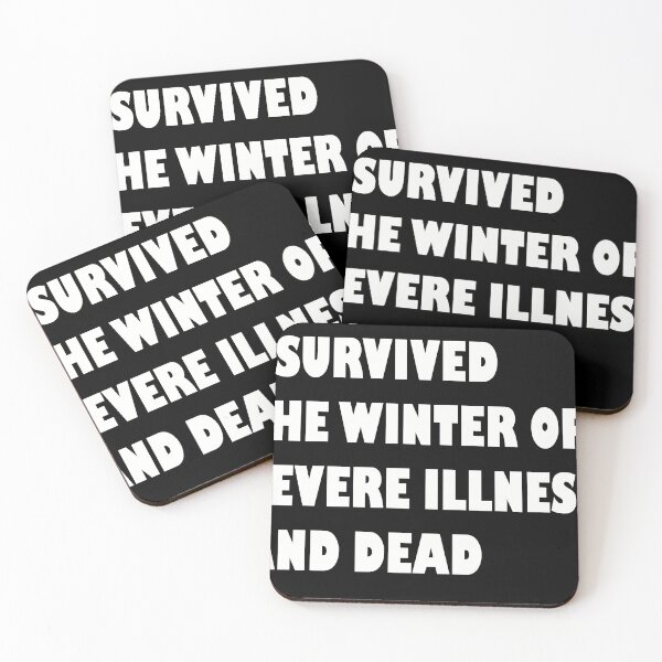 Item preview, I SURVIVED THE WINTER OF  SEVERE ILLNESS  AND DEAD designed and sold by Dusan Krstic.