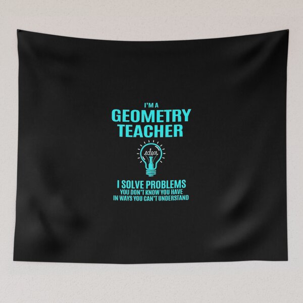Item preview, Geometry Teacher - I Solve Problems Job Gift designed and sold by melissaval2.