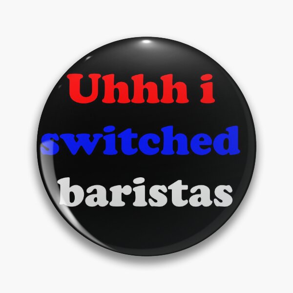 Item preview, Uhhh i switched baristas! designed and sold by Dusan Krstic.