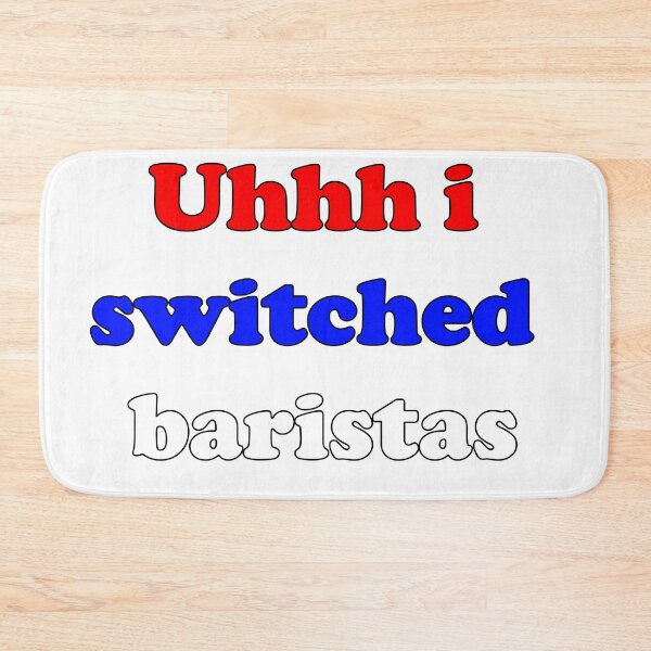 Item preview, Uhhh i switched baristas! designed and sold by Dusan Krstic.