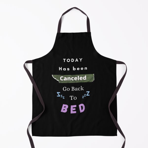 Item preview, Today Has Been Canceled Go Back To Bed - funny and Cute quotes designed and sold by Designspot2020.