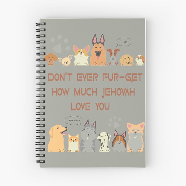 Item preview, Don't Ever Fur-get How Much Jehovah Loves You! Spiral Notebook designed and sold by crafts-gift.