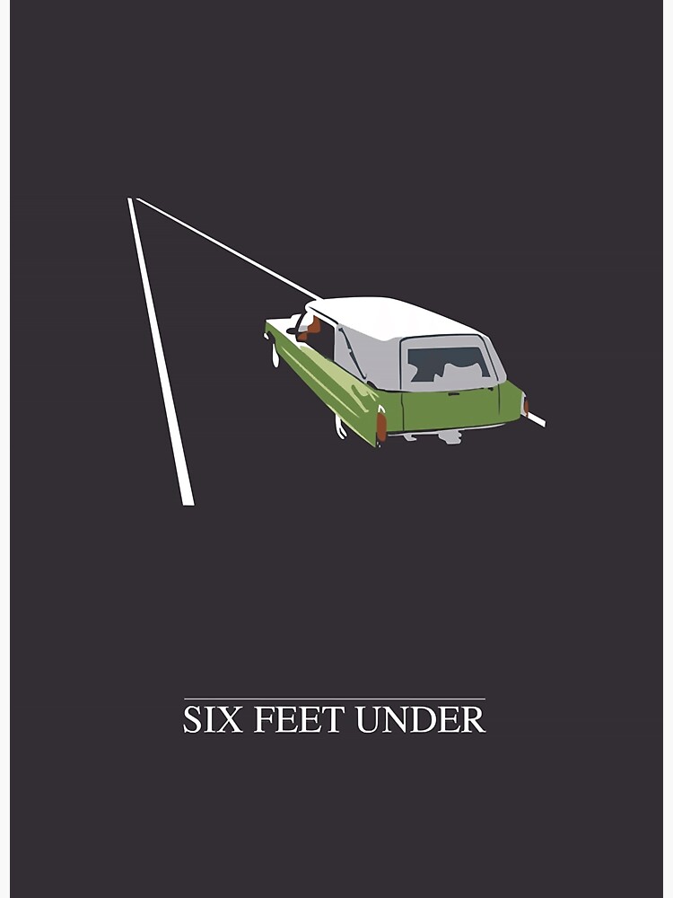 Six Feet Under Poster Sticker By Varronvkstohllc Redbubble 2092