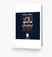 Whatever Makes You Weird Greeting Card
