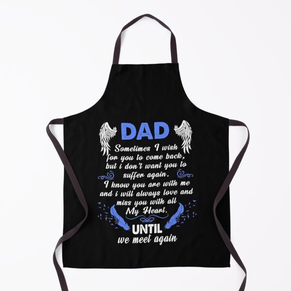Item preview, Dad Sometimes I Wish You Come Back designed and sold by AuroraApparel.