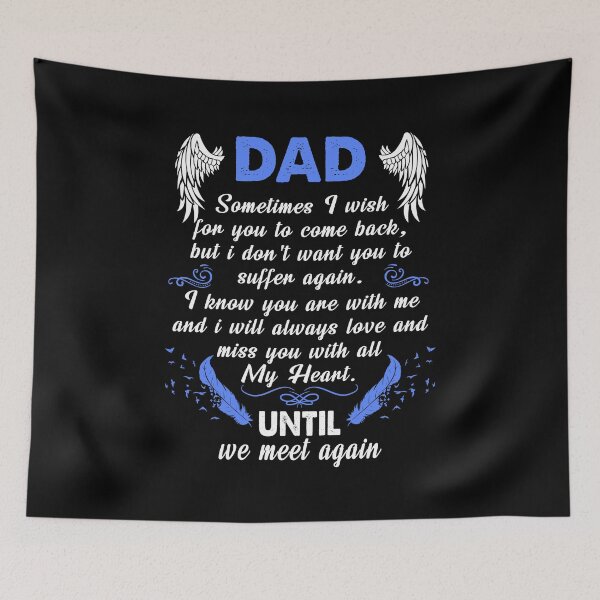 Item preview, Dad Sometimes I Wish You Come Back designed and sold by AuroraApparel.