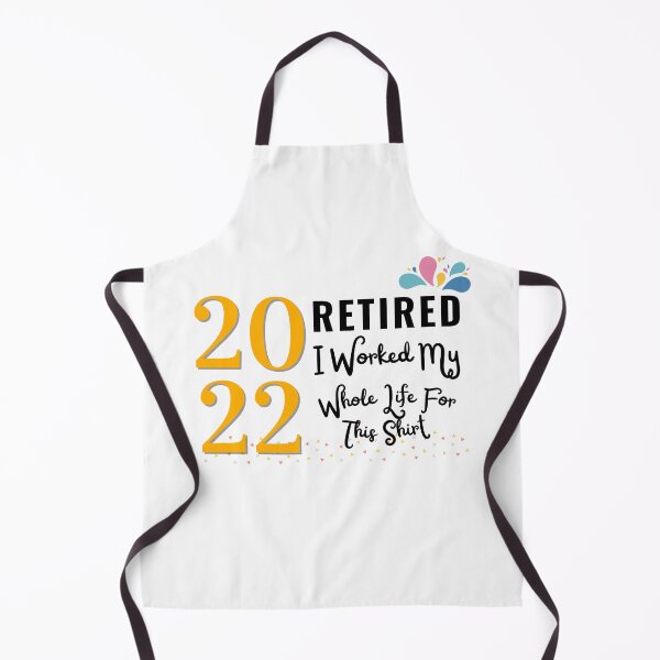 Item preview, retired 2022 i worked my whole life for this shirt designed and sold by SuccessSK.