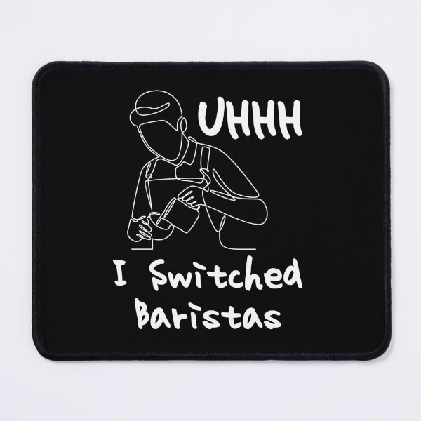 Item preview, Uhhh I Switched Baristas Funny Meme Classic T-Shirt & Stickers designed and sold by Eiadlight.