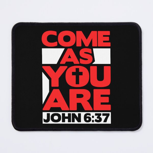 Item preview, John 6:37 Come As You Are designed and sold by plushism.