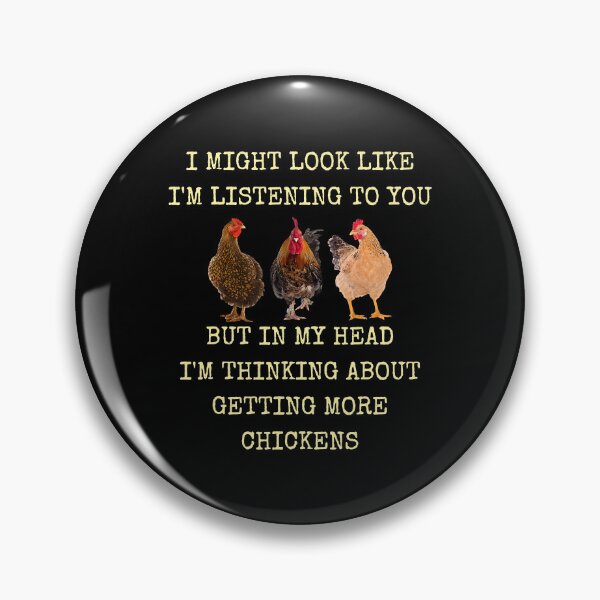 Item preview, In My Head Im Thinking About Getting More Chickens designed and sold by davetmccall.