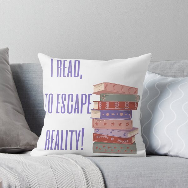 Item preview, I read, to escape reality! Positive Vibes Funny Quotes designed and sold by DSACreative.