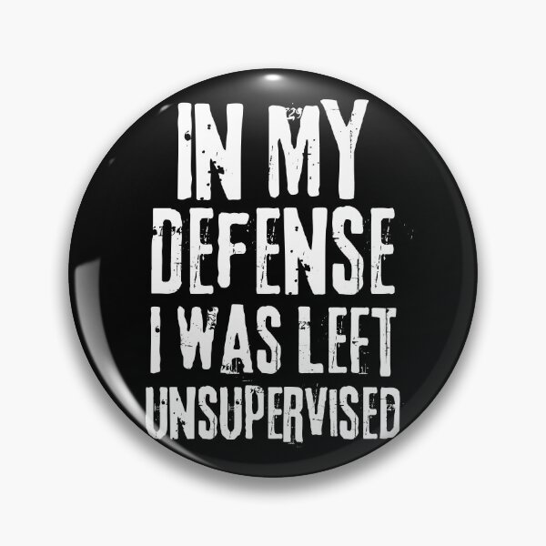 Item preview, Funny Vintage Grunge In My Defense I Was Left Unsupervised designed and sold by ohmier.