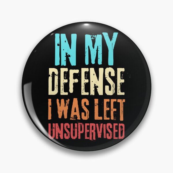 Item preview, Funny Vintage Grunge In My Defense I Was Left Unsupervised designed and sold by ohmier.