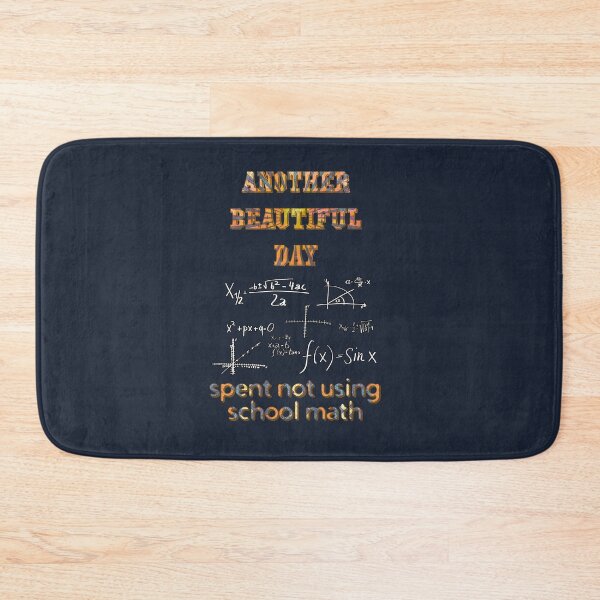 Item preview, Another beautiful day spent not using math (school) designed and sold by SolidEarthArt.