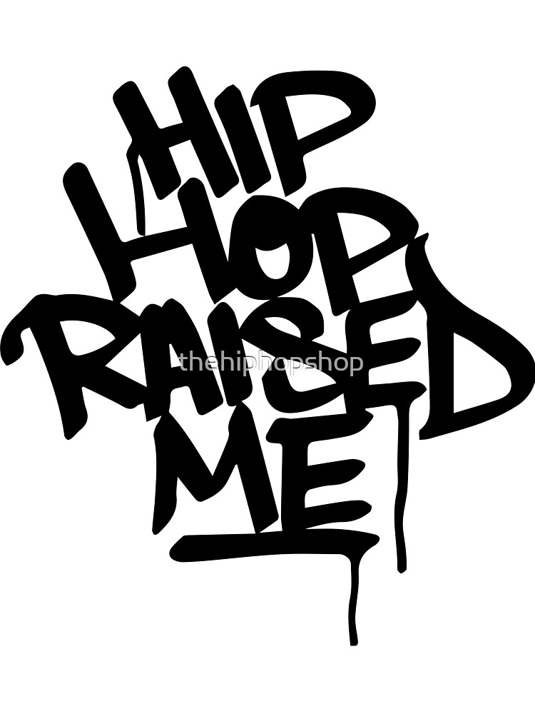 hip hop raised me t shirt