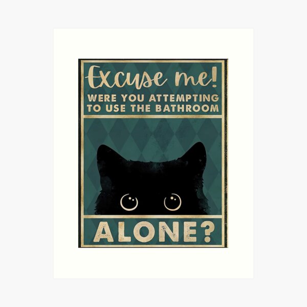 Item preview, Schwarze Katze entschuldigen Sie, haben Sie versucht, das Badezimmer allein zu benutzen - Badezimmer der schwarzen Katze designed and sold by HerBertTeee.