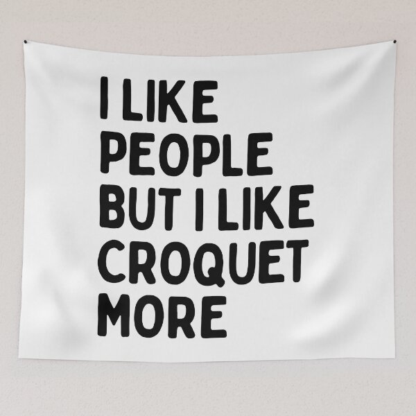 Item preview, I like people BUT I like croquet more designed and sold by TheGreenGoat.