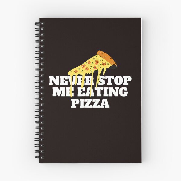 Item preview, Never Stop Me Eating Pizza  designed and sold by TimLittle12.