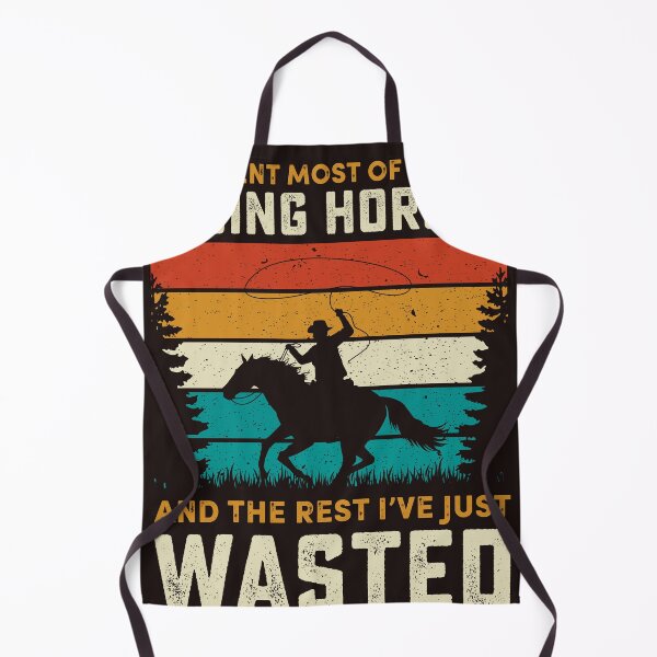Item preview, I've Spent Most Of My Life Riding Horses designed and sold by RED FIR.