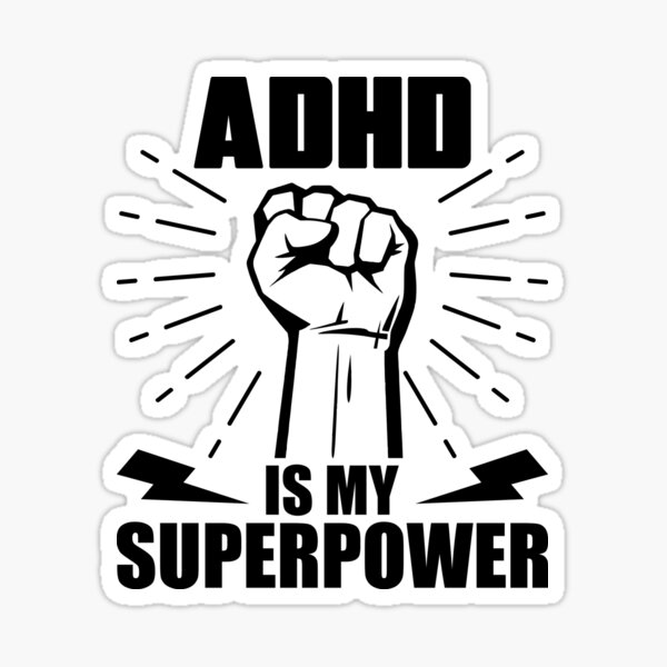 Item preview, ADHD Is My Superpower, Funny ADHD Artwork designed and sold by XyphosDesigns.