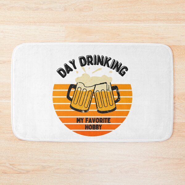 Item preview, Day Drinking My Favorite Hobby Art Designs designed and sold by Manilyn0907.