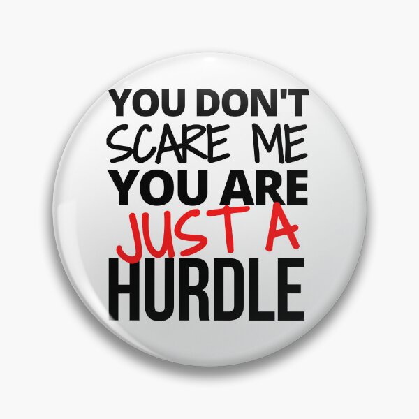 Item preview, You don't scare me you are just a hurdle designed and sold by TheGreenGoat.